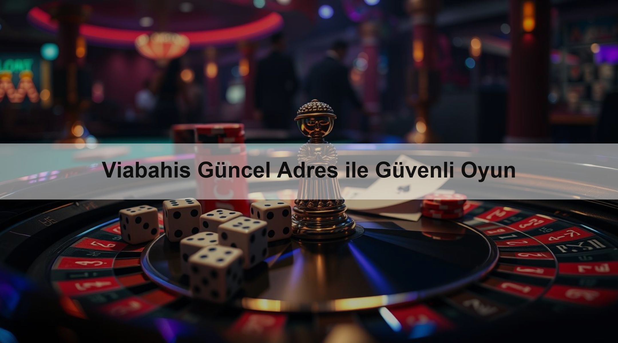 Viabahis Güncel Adres ile Güvenli Oyun