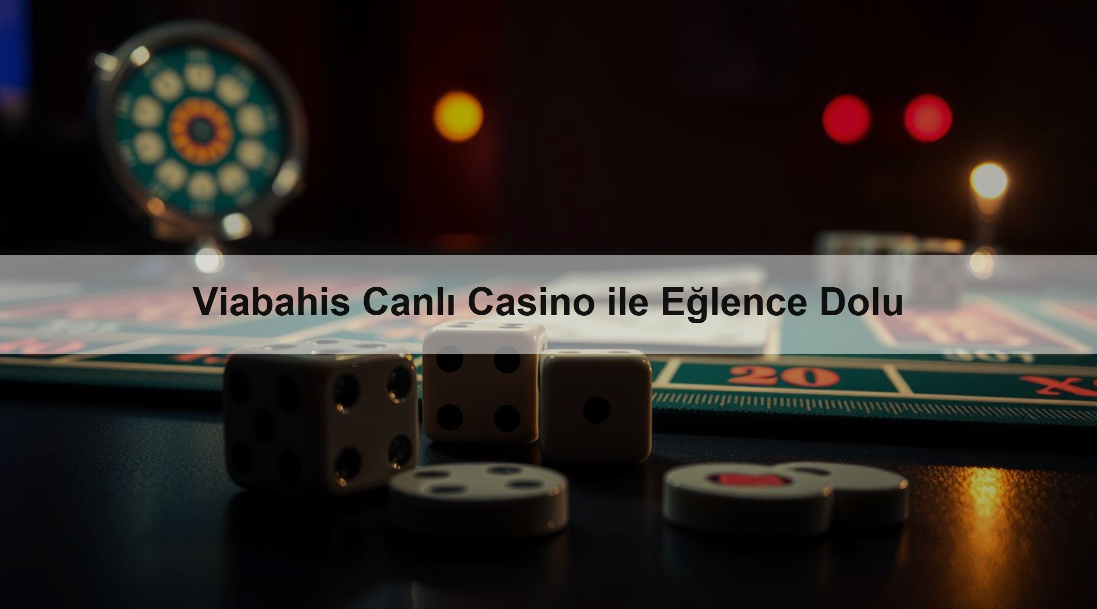 Viabahis Canlı Casino ile Eğlence Dolu